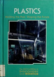 Cover of: Plastics: Molding the Past, Shaping the Future (Encyclopedia of Discovery and Inventions Series)