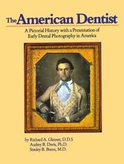 Cover of: The American dentist: a pictorial history with a presentation of early dental photography in America