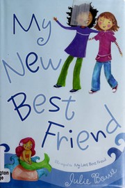 Cover of: My new best friend by Julie Bowe