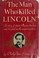 Cover of: The man who killed Lincoln