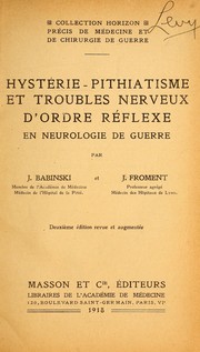 Cover of: Hystérie - pithiatisme et troubles nerveux: d'order réflexe en neurologie de guerre