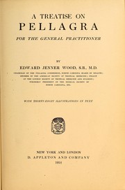 A treatise on pellagra by Edward Jenner Wood