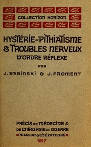 Cover of: Hystérie-pithiatisme et troubles nerveux d'ordre réflexe en neurologie de guerre