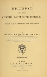 Cover of: Epilepsy and other chronic convulsive diseases by W. R. Gowers