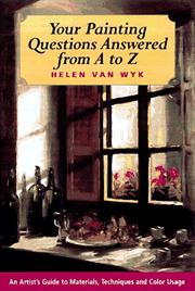 Cover of: Your Painting Questions Answered from A to Z | Helen Van Wyk
