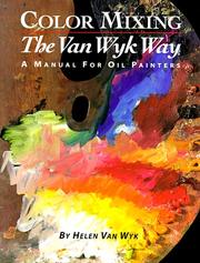 Cover of: Color Mixing the Vanwyk Way: A Manual for Oil Painters