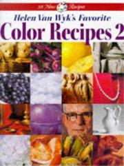 Cover of: Helen Van Wyk's Favorite Color Recipes 2 (Favorite Color Recipes) by Helen Van Wyk, Helen Van Wyk