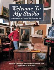 Cover of: Welcome to My Studio: Adventures in Oil Painting