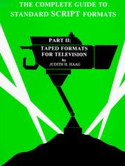 Cover of: The Complete Guide to Standard Script Formats Part Two Taped Formats for Television