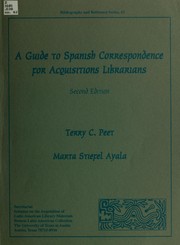 A guide to Spanish correspondence for acquisitions librarians by Terry Charles Peet