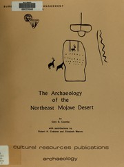 Cover of: The archaeology of the northeast Mojave Desert