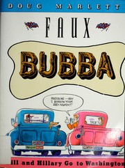 Cover of: Faux Bubba: Bill and Hillary go to Washington