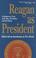 Cover of: Reagan as President