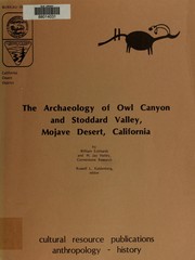 The archaeology of Owl Canyon and Stoddard Valley, Mojave Desert, California by William T. Eckhardt