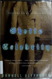 Cover of: Ghetto celebrity: searching for the father in me