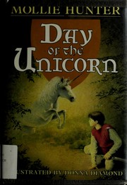 Cover of: Day of the unicorn by Mollie Hunter
