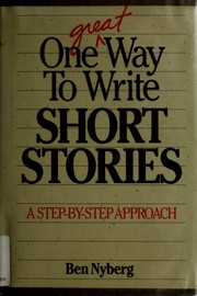 Cover of: One great way to write short stories by Ben Nyberg