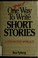 Cover of: One great way to write short stories
