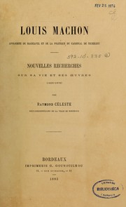 Cover of: Louis Machon, apologiste de Machiavel et de la politique du cardinal de Richelieu: recherches sur sa vie et ses oeuvres