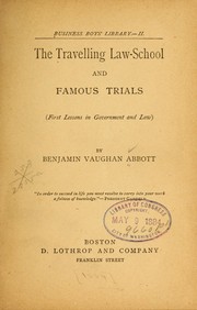 Cover of: The travelling law-school, and Famous trials. (First lessons in government and law)