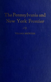 Cover of: The Pennsylvania and New York frontier: history of from 1720 to the close of the Revolution.