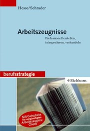 Cover of: Arbeitszeugnisse: Professionell erstellen, interpretieren, verhandeln