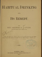 Cover of: Habitual drinking and its remedy by George A. Lofton