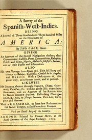 Cover of: A survey of the Spanish-West-Indies. Being a journal of three thousand and three hundred miles on the continent of America by Thomas Gage