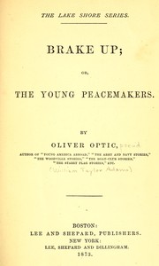 Cover of: ...Brake up: or, The young peacemakers