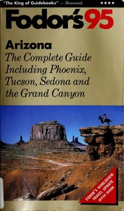Cover of: Arizona '95: The Complete Guide Including Phoenix, Tucson, Sedona and the Grand Canyon (Fodor's Travel Guides)