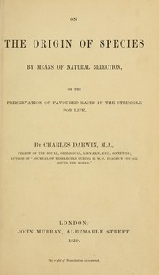 Cover of: On the origin of species by means of natural selection,: or, The preservation of favoured races in the struggle for life