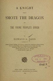 Cover of: A knight that smote the dragon by Edward A. Rand