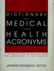 Cover of: Dictionary of medical and health acronyms by Jennifer Mossman, editor.