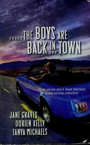 Cover of: The boys are back in town by Jane Graves, Dorien Kelly, Tanya Michaels.