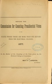 Before the commission for counting presidential votes in the states where there are more than one return from the electoral colleges, 1877 by Matthew Hale Carpenter