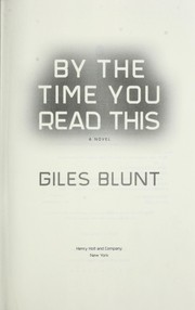 Cover of: By the time you read this by Giles Blunt