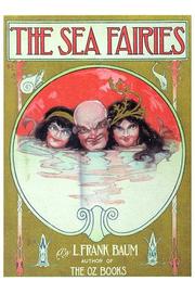 Cover of: The Sea Fairies by L. Frank Baum