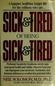 Cover of: Sick & tired of being sick & tired