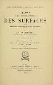 Cover of: Leçons sur la théorie générale des surfaces et les applications géométriques du calcul infinitésimal