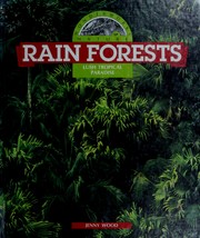 Cover of: Rain forests: lush tropical paradise