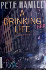 Cover of: A drinking life: a memoir
