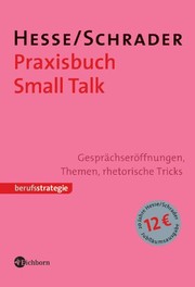 Cover of: Praxisbuch Small Talk: Gesprächseröffnungen, Themen, rhetorische Tricks