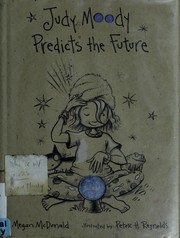 Cover of: Judy Moody predicts the future | Megan McDonald
