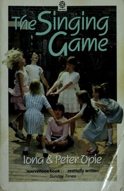 Cover of: The singing game by Iona Archibald Opie