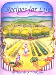 Recipes for life from God's garden by Rhonda J. Malkmus