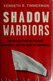 Cover of: Shadow warriors: the untold story of traitors, saboteurs, and the party of surrender