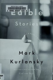 Cover of: Edible stories | Mark Kurlansky