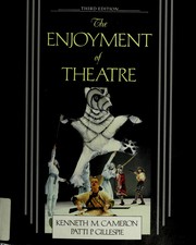 Cover of: The enjoyment of theatre by Kenneth M. Cameron