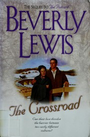 Cover of: The crossroad by Beverly Lewis, Beverly Lewis