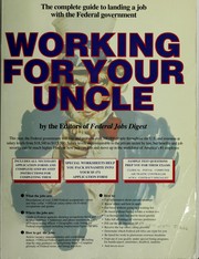 Cover of: Working for Your Uncle: The Complete Guide to Finding a Job With the Federal Government